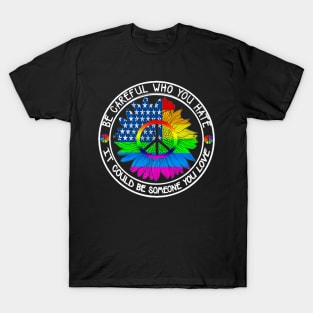 Careful LGBT Gay Pride Rainbow T-Shirt